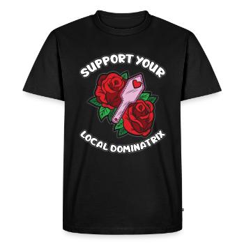 Support Your Local Dominatrix BDSM Domina Humor - Männer Premium Bio T-Shirt - Schwarz - Vorne - Nico (187cm)