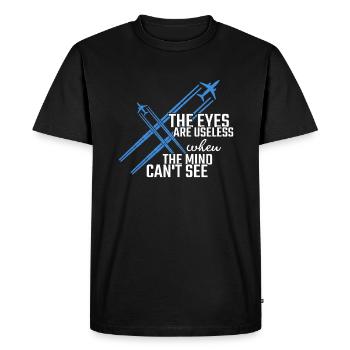 The eyes are useless when the mind can not see - Men's Premium Organic T-Shirt - black - Front - Nico (187cm)