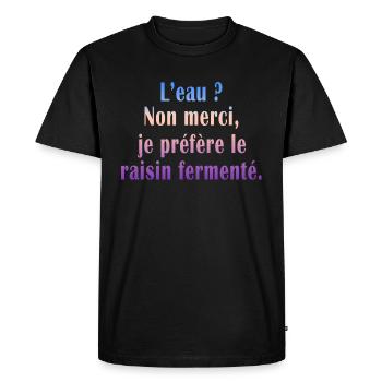 papa humour blague raisin fermenté drôle - T-shirt Premium bio Homme - noir - Devant - Nico (187cm)