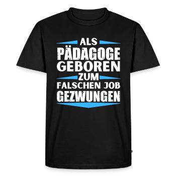 Educator landed in the wrong job - Men's Premium Organic T-Shirt - black - Front - Nico (187cm)