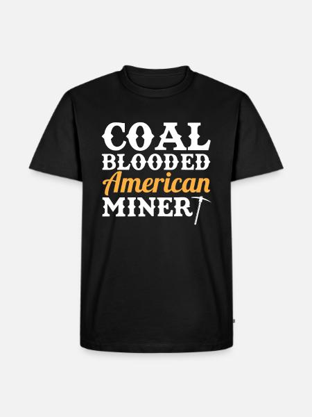 Kohle Blooded American Miner - Männer Premium Bio T-Shirt - Schwarz