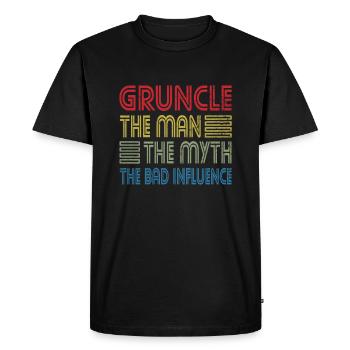 Gruncle The Man The Myth The Bad Influence Uncle - Men's Premium Organic T-Shirt - black - Front - Nico (187cm)