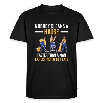 Nobody Cleans House Faster Man Expecting Get Laid - Men's Premium Organic T-Shirt - black - Front - Nico (187cm)