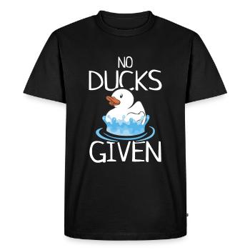 No Ducks Given Rubber Ducks Squeaky Duck Gift - Men's Premium Organic T-Shirt - black - Front - Nico (187cm)