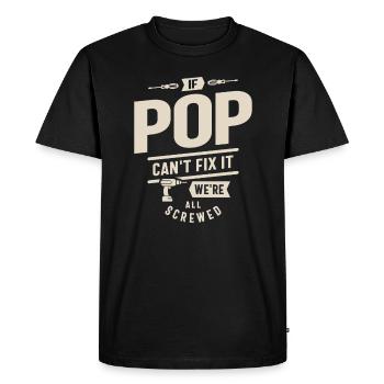 Si Pop ne peut pas le réparer, nous sommes tous foutus - drôle - T-shirt Premium bio Homme - noir - Devant - Nico (187cm)