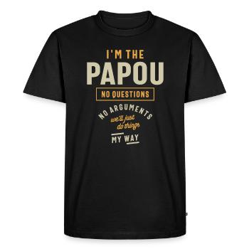 Je suis le Papou - pas de questions, pas d’arguments! - T-shirt Premium bio Homme - noir - Devant - Nico (187cm)