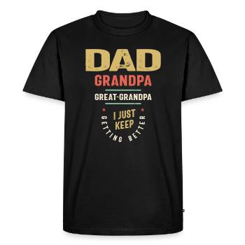 Papa Grand-père Arrière-grand-père - Continuez à avoir Bett - T-shirt Premium bio Homme - noir - Devant - Nico (187cm)