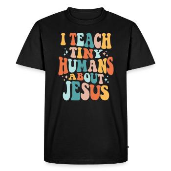 Inspire Faith with I Teach Tiny Humans About Jesus - Men's Premium Organic T-Shirt - black - Front - Nico (187cm)