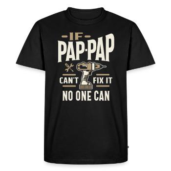 Si Pap-Pap ne peut pas le réparer, personne ne peut le faire - T-shirt Premium bio Homme - noir - Devant - Nico (187cm)