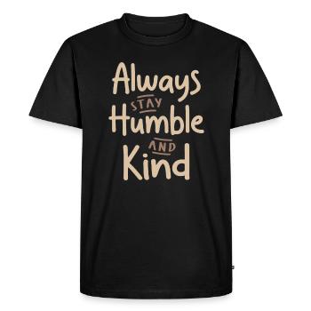 Humble and Kind Inspirational Christian Quote - Men's Premium Organic T-Shirt - black - Front - Nico (187cm)