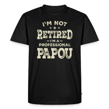 Je ne suis pas à la retraite, je suis un Papou professionnel Papou Papa - T-shirt Premium bio Homme - noir - Devant - Nico (187cm)