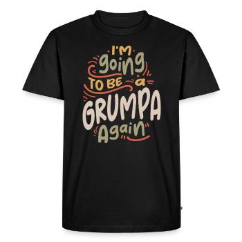 I'm Going To Be a Grumpa Again Funny Grandpa - Men's Premium Organic T-Shirt - black - Front - Nico (187cm)