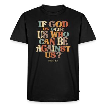 Si Dieu est pour nous, qui peut être contre nous Romains 8 :31 - T-shirt Premium bio Homme - noir - Devant - Nico (187cm)