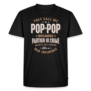 Pop-Pop Because Parter in Crime Funny Father's Day - Men's Premium Organic T-Shirt - black - Front - Nico (187cm)