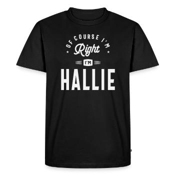 Of Course I am Right I'm Hallie Name Hallie - Men's Premium Organic T-Shirt - black - Front - Nico (187cm)