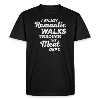 I Enjoy Romantic Walks Through The Meat Dept - Men's Premium Organic T-Shirt - black - Front - Nico (187cm)