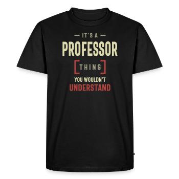 Professeur Chose que vous ne comprendriez pas - T-shirt Premium bio Homme - noir - Devant - Nico (187cm)