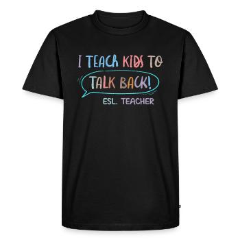 J’apprends aux enfants à parler en retour professeur d’anglais langue seconde - T-shirt Premium bio Homme - noir - Devant - Nico (187cm)