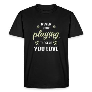 Never stop playing the game football saying - Men's Premium Organic T-Shirt - black - Front - Nico (187cm)