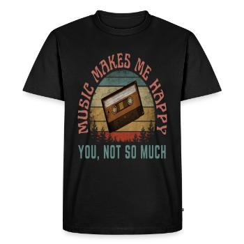 MUSIC MAKES ME HAPPY YOU NOT SO MUCH - Men's Premium Organic T-Shirt - black - Front - Nico (187cm)