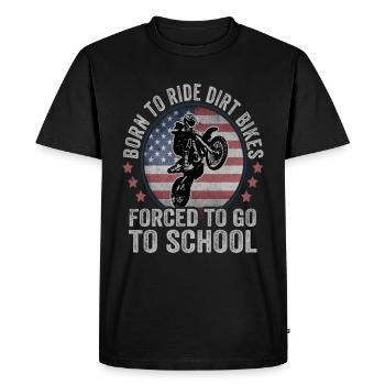 Born To Ride Dirt Bikes forcé d’aller à l’école - T-shirt Premium bio Homme - noir - Devant - Nico (187cm)