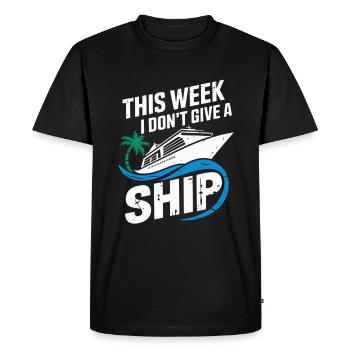 This Week I Don't Give a Ship | Cruise - Men's Premium Organic T-Shirt - black - Front - Nico (187cm)