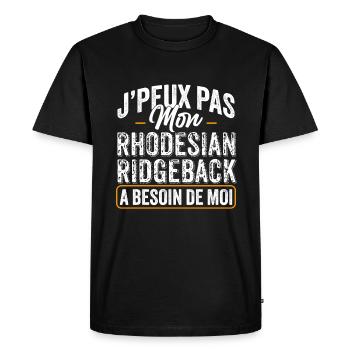J'Peux Pas Mon Rhodesian Ridgeback A Besoin De Moi - T-shirt Premium bio Homme - noir - Devant - Nico (187cm)