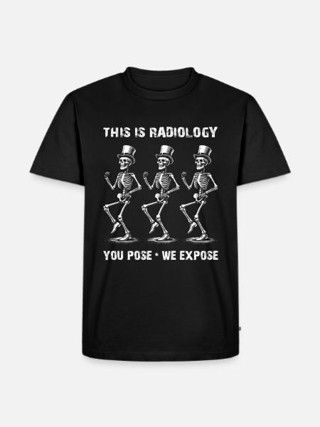 Dancing Skeletons Funny Radiology Saying - Men's Premium Organic T-Shirt - black