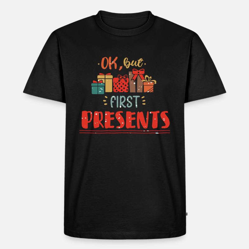 Ok But First Presents - Weihnachtsgeschenke - Männer Premium Bio T-Shirt - Schwarz