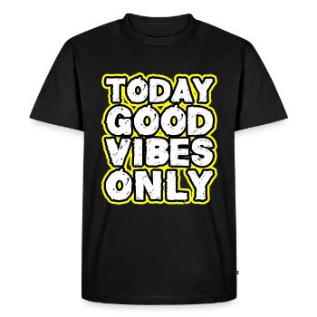 today good vibes only - Men's Premium Organic T-Shirt - black - Front - Nico (187cm)