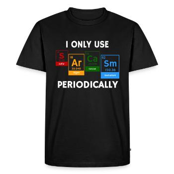I Only Use Sarcasm Periodically Chemistry Pun - Men's Premium Organic T-Shirt - black - Front - Nico (187cm)