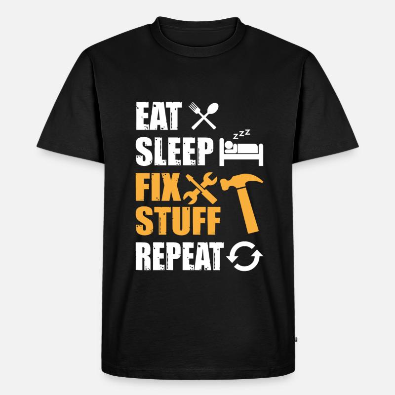 Eat Sleep Fix Stuff Repeat - Männer Premium Bio T-Shirt - Schwarz