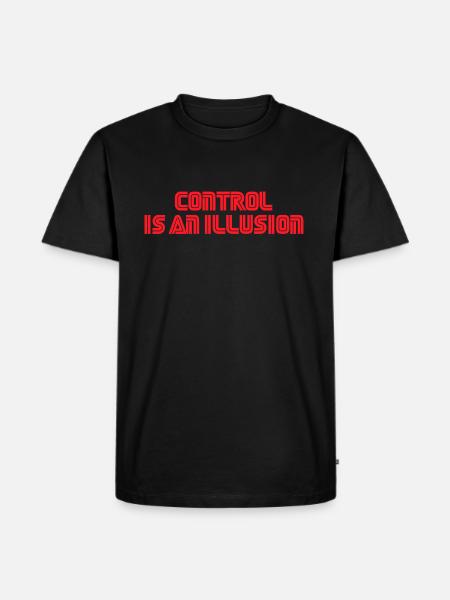 Control is an illusion - Men's Premium Organic T-Shirt - black