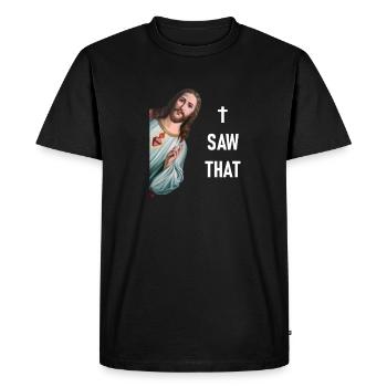 Funny Karma & Jesus Meme - I SAW THAT - - Men's Premium Organic T-Shirt - black - Front - Nico (187cm)