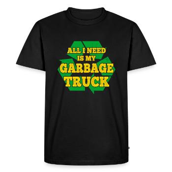 All I Need Is My Garbage Truck Garbage Man Gifts - Men's Premium Organic T-Shirt - black - Front - Nico (187cm)