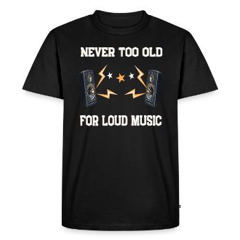 Never too old for loud music - Men's Premium Organic T-Shirt - black - Front - Nico (187cm)