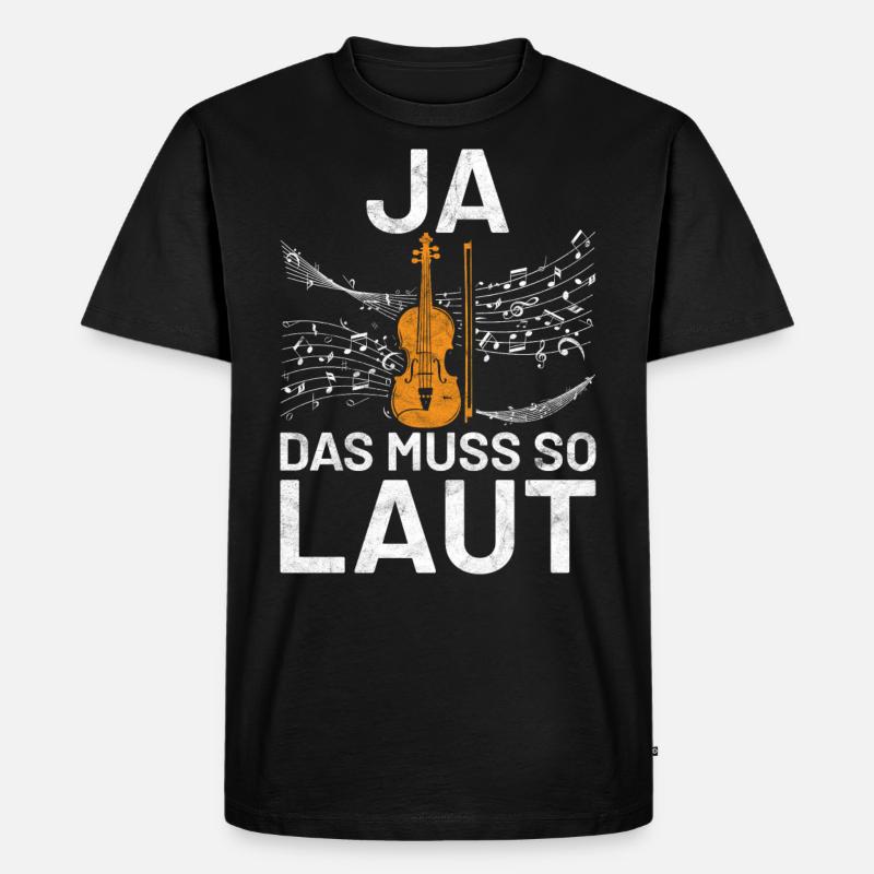 Ja das muss so laut - Männer Premium Bio T-Shirt - Schwarz