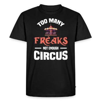 TROP DE MONSTRES PAS ASSEZ DE CADEAUX DE CIRQUE - T-shirt Premium bio Homme - noir - Devant - Nico (187cm)
