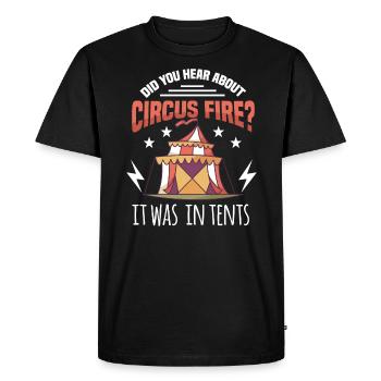 AVEZ-VOUS ENTENDU PARLER DE L’INCENDIE DU CIRQUE? Cadeaux - T-shirt Premium bio Homme - noir - Devant - Nico (187cm)