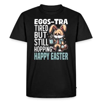EGGS-TRA TIRED BUT STILL HOPPING HAPPY EASTER - Men's Premium Organic T-Shirt - black - Front - Nico (187cm)