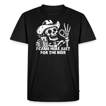I JUST CAME HERE FOR THE BEER - SKELETON - Men's Premium Organic T-Shirt - black - Front - Nico (187cm)