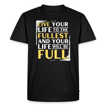 VIVEZ PLEINEMENT VOTRE VIE ET VOTRE VIE SERA PLEINE - T-shirt Premium bio Homme - noir - Devant - Nico (187cm)