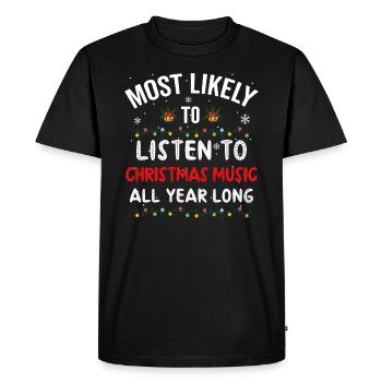 Plus susceptible d’écouter de la musique de Noël toute l’année - T-shirt Premium bio Homme - noir - Devant - Nico (187cm)