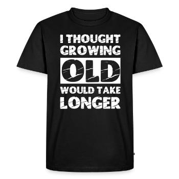 I thought growing old would take longer - Men's Premium Organic T-Shirt - black - Front - Nico (187cm)