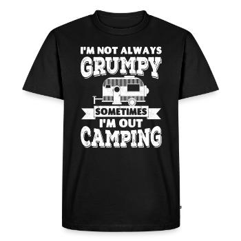 I'm not always grumpy, sometimes I'm out Camping - Men's Premium Organic T-Shirt - black - Front - Nico (187cm)