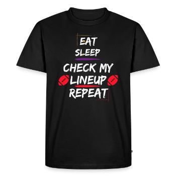 Eat Sleep Check my Lineup Repeat Fantasy Football - Men's Premium Organic T-Shirt - black - Front - Nico (187cm)