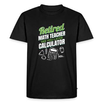 Retired Math Teacher Retired Teacher for Retirement - Men's Premium Organic T-Shirt - black - Front - Nico (187cm)