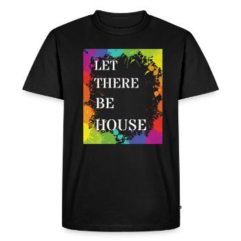 Let There Be House Music Soulful Deep Music EDM - Men's Premium Organic T-Shirt - black - Front - Nico (187cm)