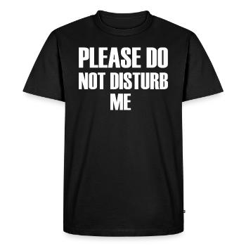 S’il vous plaît, ne me dérangez pas - T-shirt Premium bio Homme - noir - Devant - Nico (187cm)