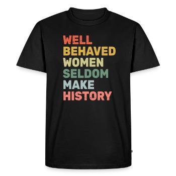 Femmes - Well Behaved Femmes Seldom Make History - - T-shirt Premium bio Homme - noir - Devant - Nico (187cm)